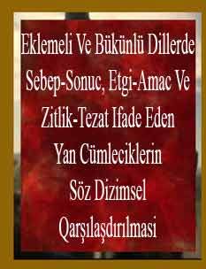 eklemeli ve bukunlu dillerde sebep sonuc etgi amac ve zitlik tezat ifade eden yan cumleciklerin soz dizimsel qarsilasdirilmasi