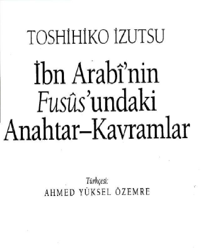 Ibni Erebinin Fususundaki Anahdar-Qavramlar-Toshihiko Izutsu-Çev-Ahmed Yüksel Özemre-1998-400s
