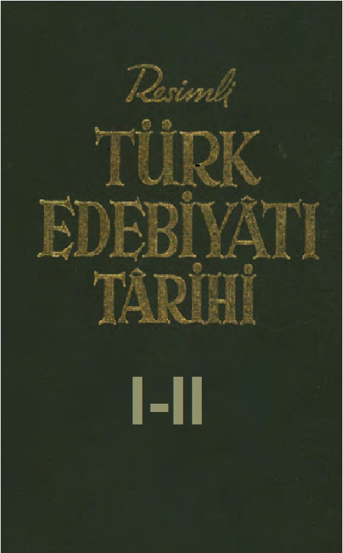 Resimli Türk Edebiyatı Tarixi-Destanlar Devrinden Zamanımıza Qeder-1-2-Nihad Sami Banarlı-1983-1423s