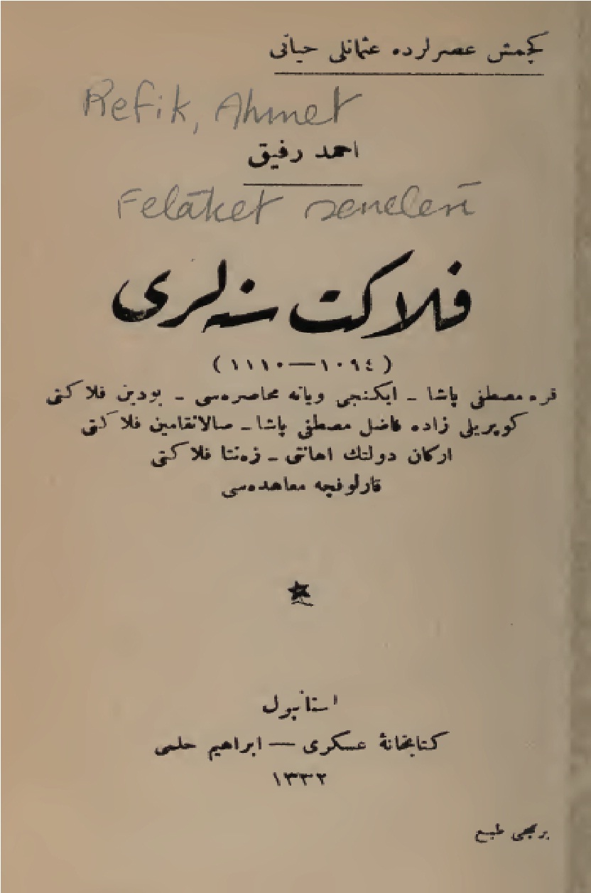 Felaket Seneleri-Keçmiş Esirde Osmanlı Hayatı-Ahmed Refiq- Ebced-1332H-506s