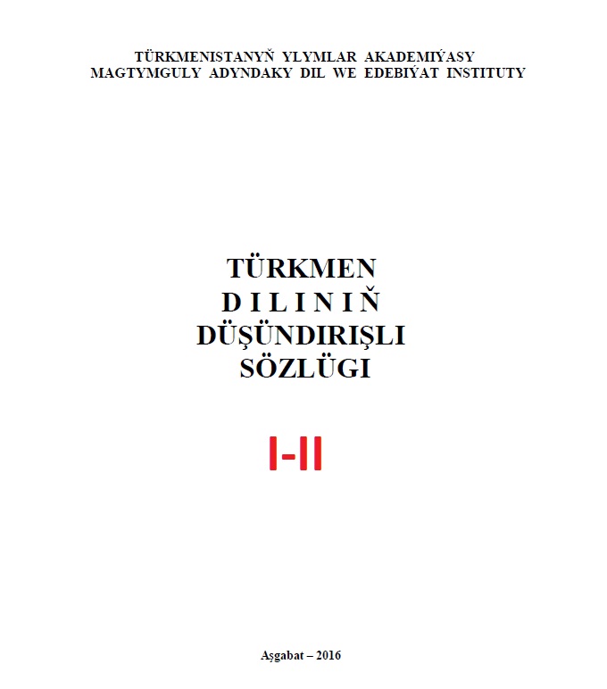 Türkmen Dilinin Düşündirişli Sözlüghü-1-2-Türkmence-Latin-2016-1200s