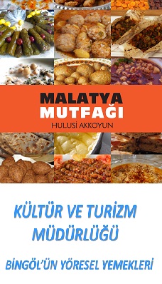 Malatya Mutfağı yemekleri-Xulusi Ağqoyun-2013-370s-Bingölün Yöresel Yemekleri-2012-16s