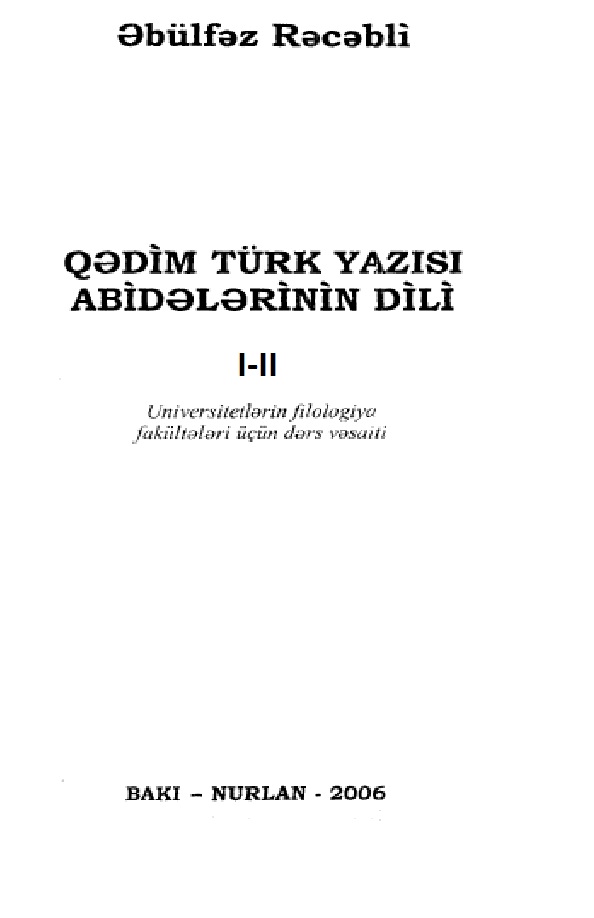 Qedim Türk Yazısı Abidelerinin Dili-1.2.Ci Bolum-Ebülfezl Recebli-Baki-2006-1128s
