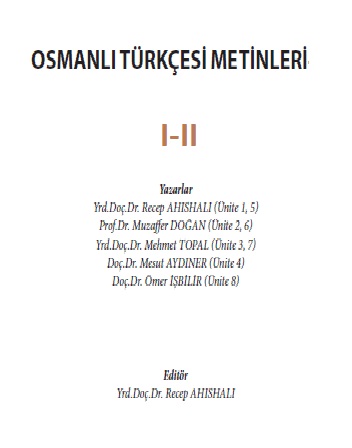 Osmanlı Türkcesi Metinleri-1-2-Receb Ahıshalı-Müzeffer Doğan-Mehmed Topal-Mesud Aydıner-Ömer İşbilir-2013-710s