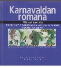 Karnavaldan Rumana Edebiyat Teorisinden Dil Felsefesine Seçme Yazılar-Mikhail Bakhtin-Cem Soydemir-1996-400s