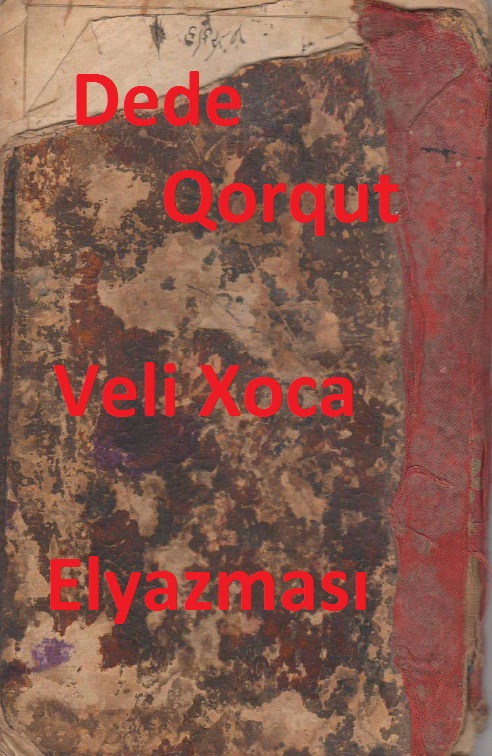 Dede Qorqut-Veli Xoca Elyazması-71
