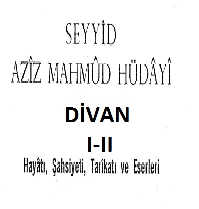 eziz Mahmud xudayi-divanı-Hayatı-Şaxsiyyeti-Tariqati Ve Eserleri-1-2-Ziver Tezeren-1984-164s