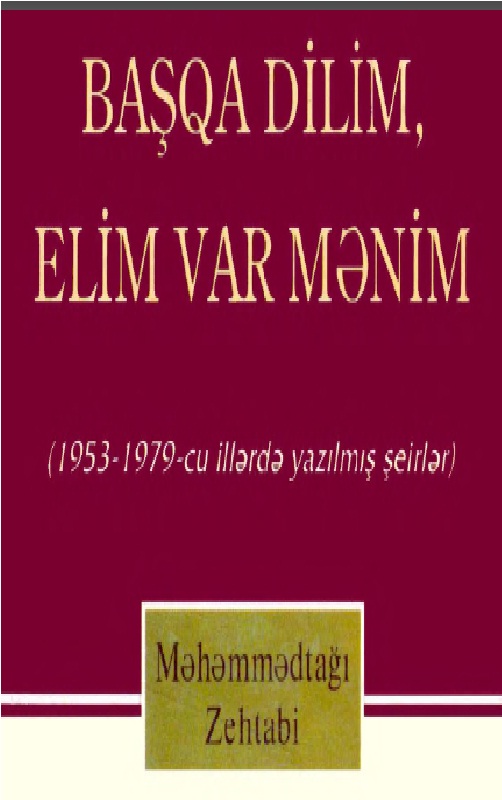 Başqa Dilim Başqa Elim Var Menim-1953-1979-Memmedtağı Zehtabi-latin-2011-210s