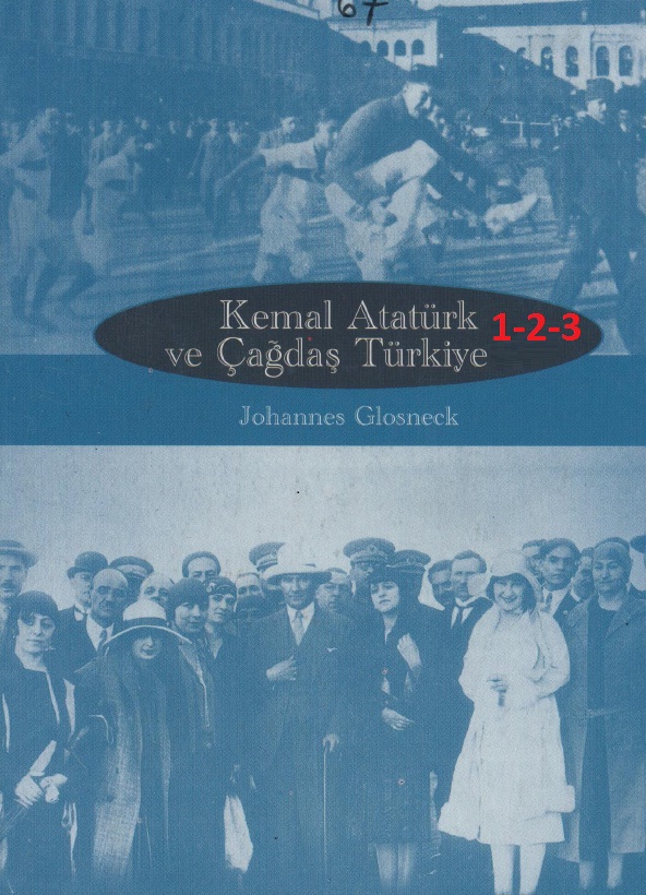 Kemal Atatürk Ve Çağdaş Türkiye-1-2-3-Johannes Glosneck-1998-156s