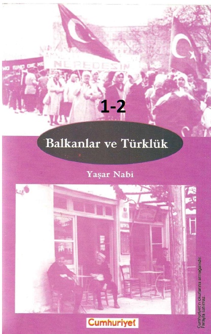 Balkanlar Ve Türklük-1-2-Yaşr Nebi-1999-234s