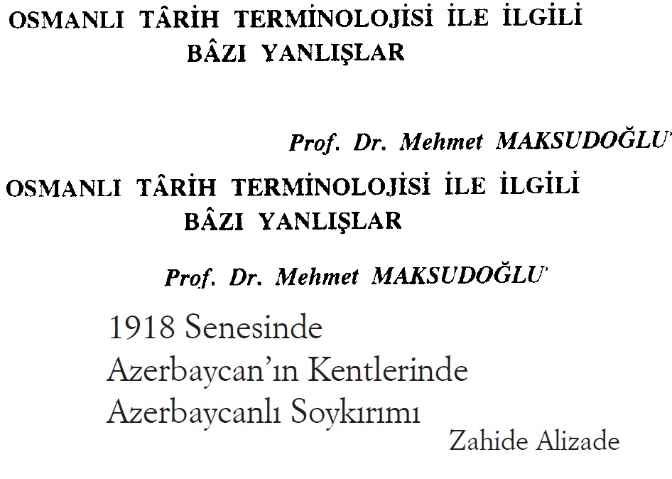 Xocalida Yaşananlar-Arslantürk Ağyildız-8s+Osmanlı Tarix Terminolojisi Ile Ilgili Bazi Yanlışlar-M.Meqsudoghlu-11s