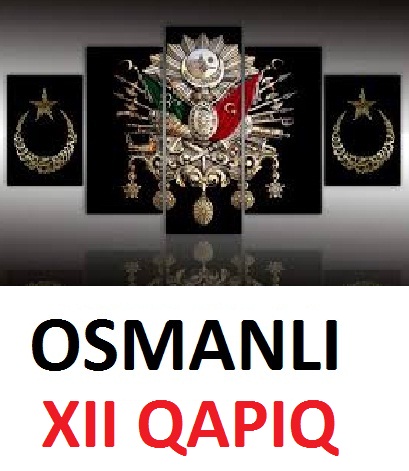 Osmanlı-12 Qapıq-Siyaset-Iqtisad-Toplum-Teşgilat-Düşünce-Bilim-Kultur Ve Sanat-Xanedan-1999