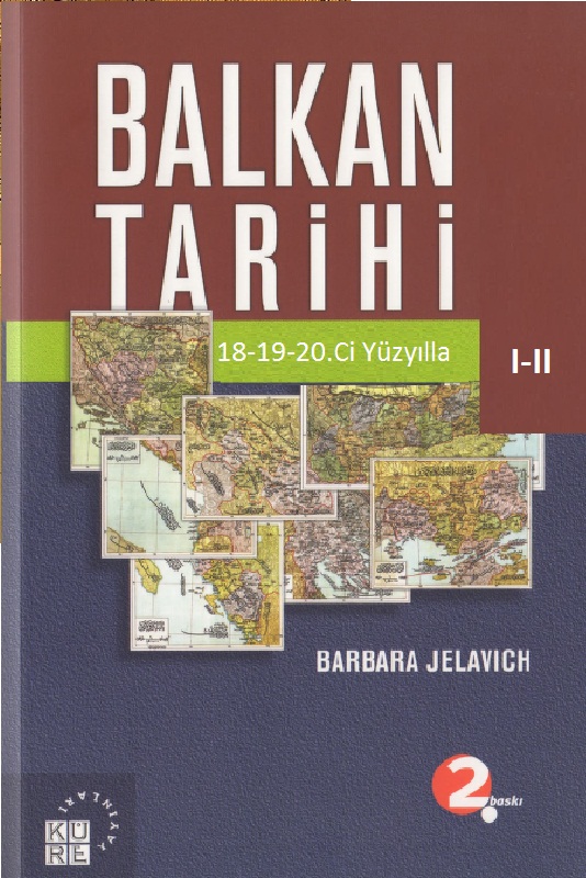 Balkan Tarixi-18-19-20.Ci Yüzyıllar-1-2-Barbara Jelavich- Çev-Ihsan Durdu-Gülçin Tunalı-Haşım Koç -2009-970s