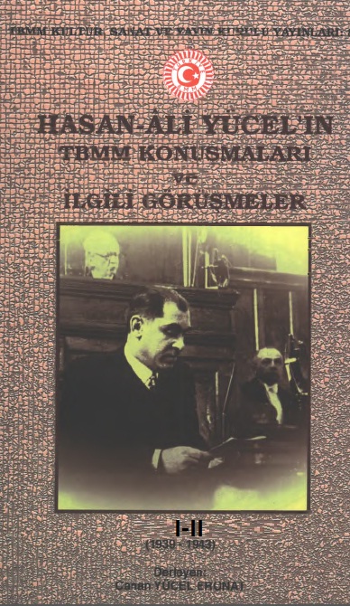 Hasan Ali Yücelin TBMM Qonuşmaları Ve Ilgili Görüşmeler-1939-1943-1-2-Canan Yücel Eronat-1999-1055s