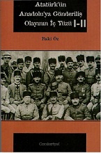 Atatürkün Anadoluya Gönderiliş Olayının İçyüzü-1-2-Baki Öz-2000-194s