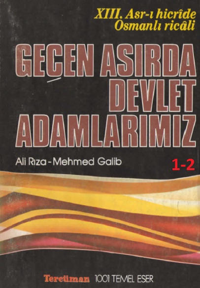 Geçen Asırda Devlet Adamlarımız-XIII.Esri Hicride Osmanlı Ricalı-1-2-Ali Rıza-Mehmed Qalib-1977-279s