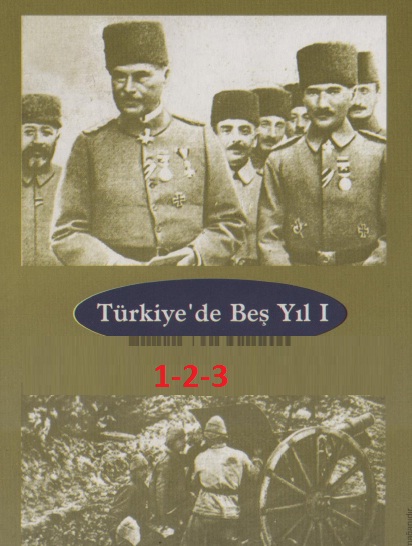 Türkiyede Beş Yıl-1-2-3-Liman Von Sanders-Örgün Uğurlu-1999-376s
