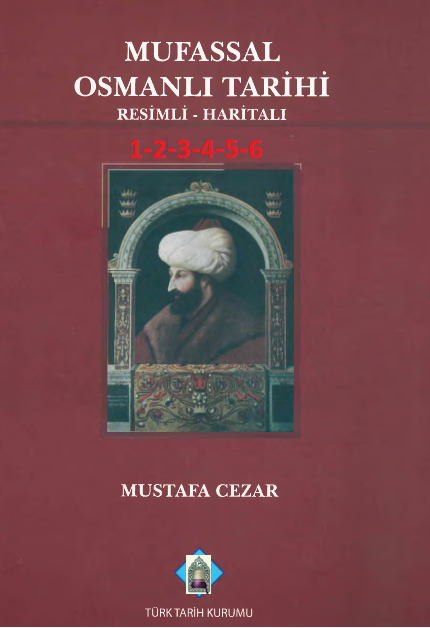 Mufassal Osmanli Tarixi-Resimli-Xeriteli-1-2-3-4-5-6-Mustafa Cezar-2011-4200s