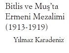 Bitlis Ve Muşda Ermeni Mezalimi-1913-1919-Yılmaz Qaradeniz-25s