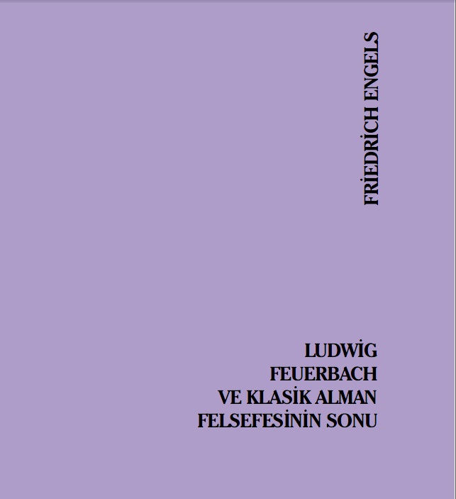 Friedrich Engels - Klasik Alman Felsefesinin Sonu