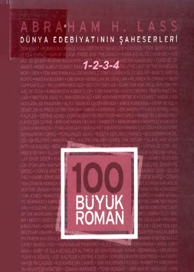 Yüz Böyük Ruman-Dünya Edebiyatının Şaheserleri-1-2-3-4-Abraham H.Lass-Çev-Nejat Muallimoğlu-2003-990s