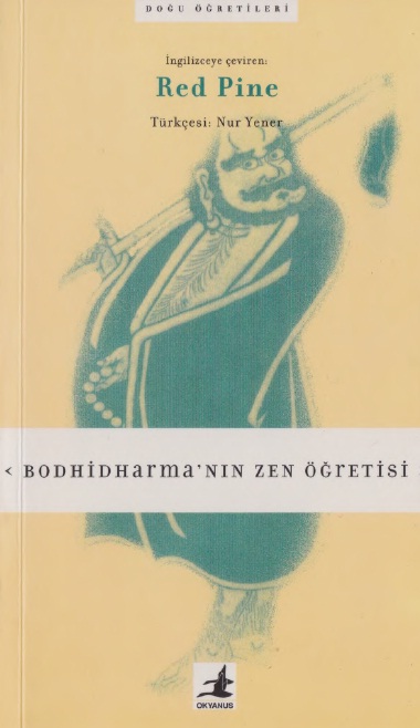 Zen Oğretisi-Bodhidharma-Ingilizcesi-Red Pine-Türkcesi-Nur Yener-2003-106s