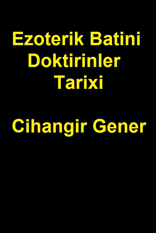 Ezoterik Batini Doktirinler Tarixi-Cihangir Gener-166s
