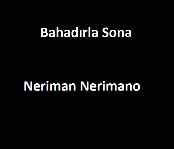 Bahadırla Sona-Neriman Nerimanov-Baki-Latin-50