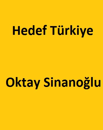 Hedef Türkiye-Oktay Sinanoğlu-116s