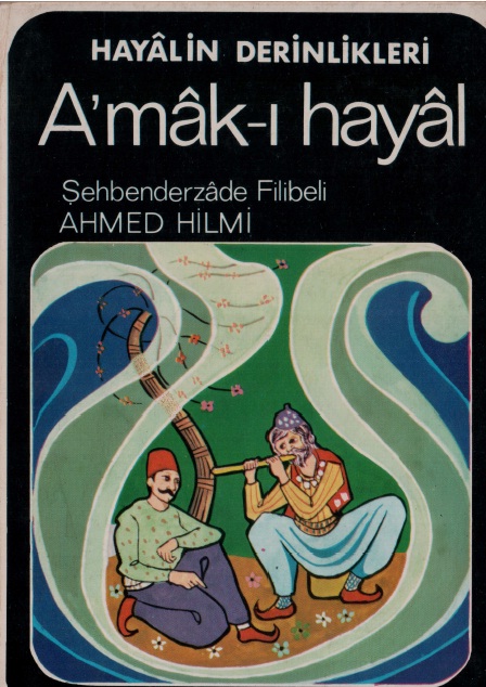 Xeyalın Derinlikleri-Amaqi Xeyal-Şehbenderzade Filibeli-Ahmed Hilmi-1995-209s