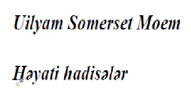 Heyati Hadiseler-Uilyam Somerset Moem-17s
