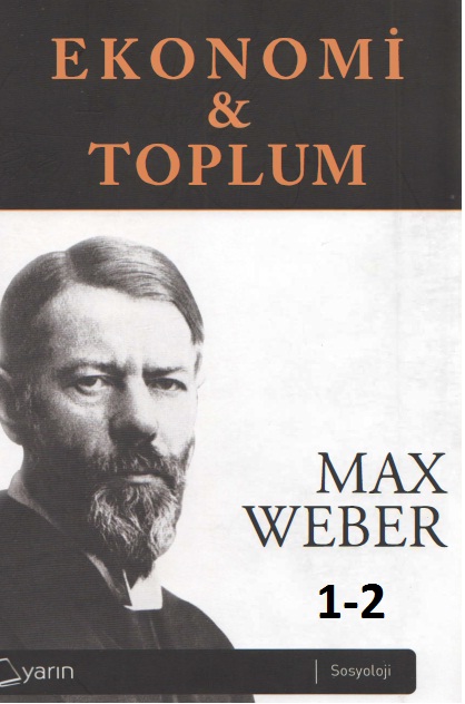 Ekonomi ve Toplum-1-2-Max Weber-2012-1623s