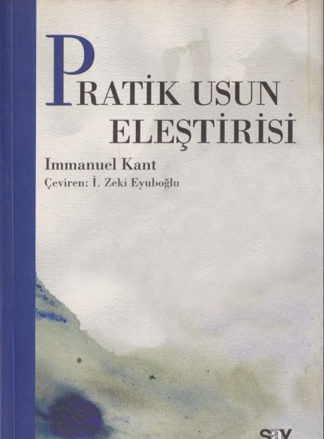 Pratik Usun (Pratik Ağlın) Ilişdirisi-Immanuel Kant-Ismet Zeki Eyuboğlu-1980-215s