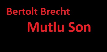 Mutlu Son-Bertolt Brecht-1981-81