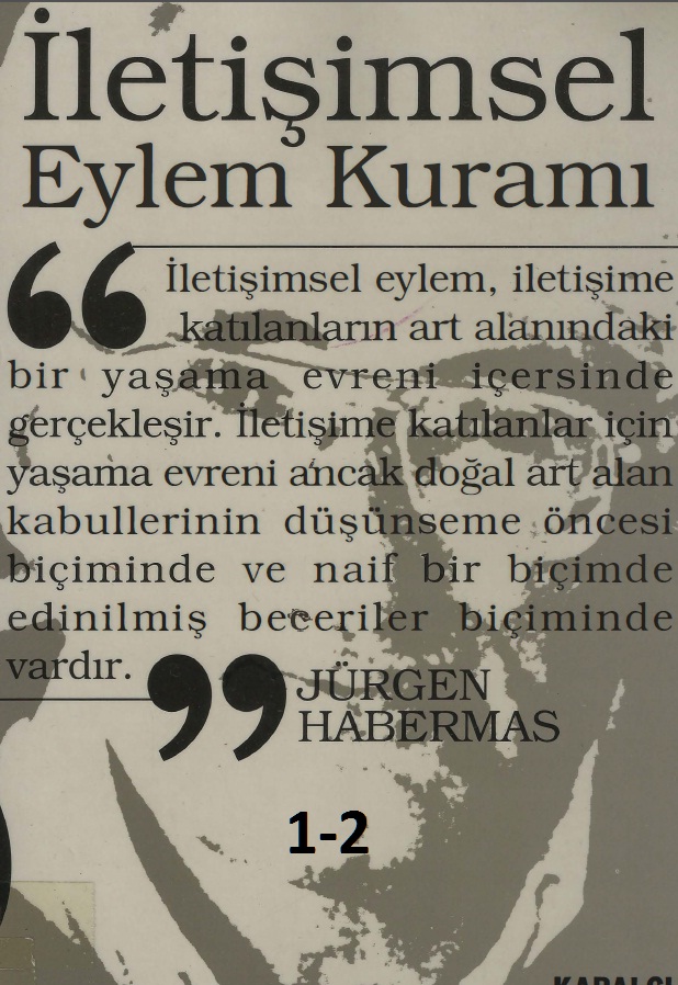Iletişimsel Eylem Quramı-1-2-Jurgen Habermas-Mustafa Tüzel-1998-995s