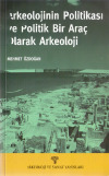 Arkeolojinin Politikası Ve Politik Bir Arac Olaraq Arkeoloji-Mehmed Özdoğan-2006-140s
