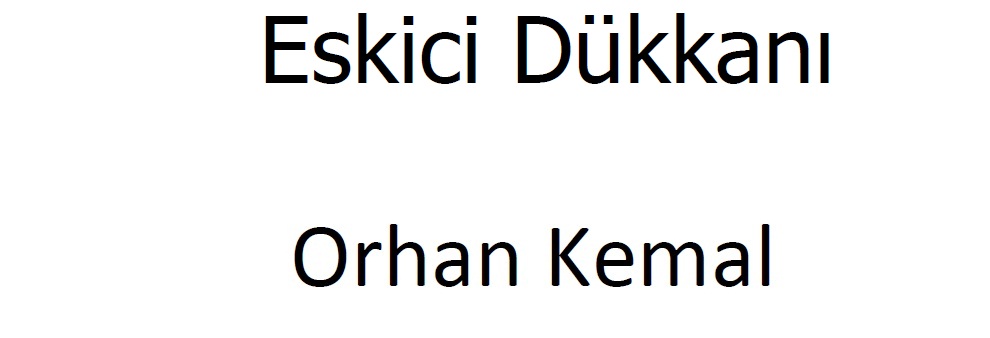 Eskici Tükkani-Orxan Kemal-168s