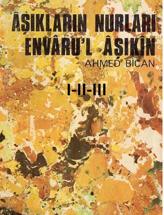 Envarul Aşiqin-Aşıqların Nurları-1-2-3-Ahmed Bican Ercilasun-2001-930s