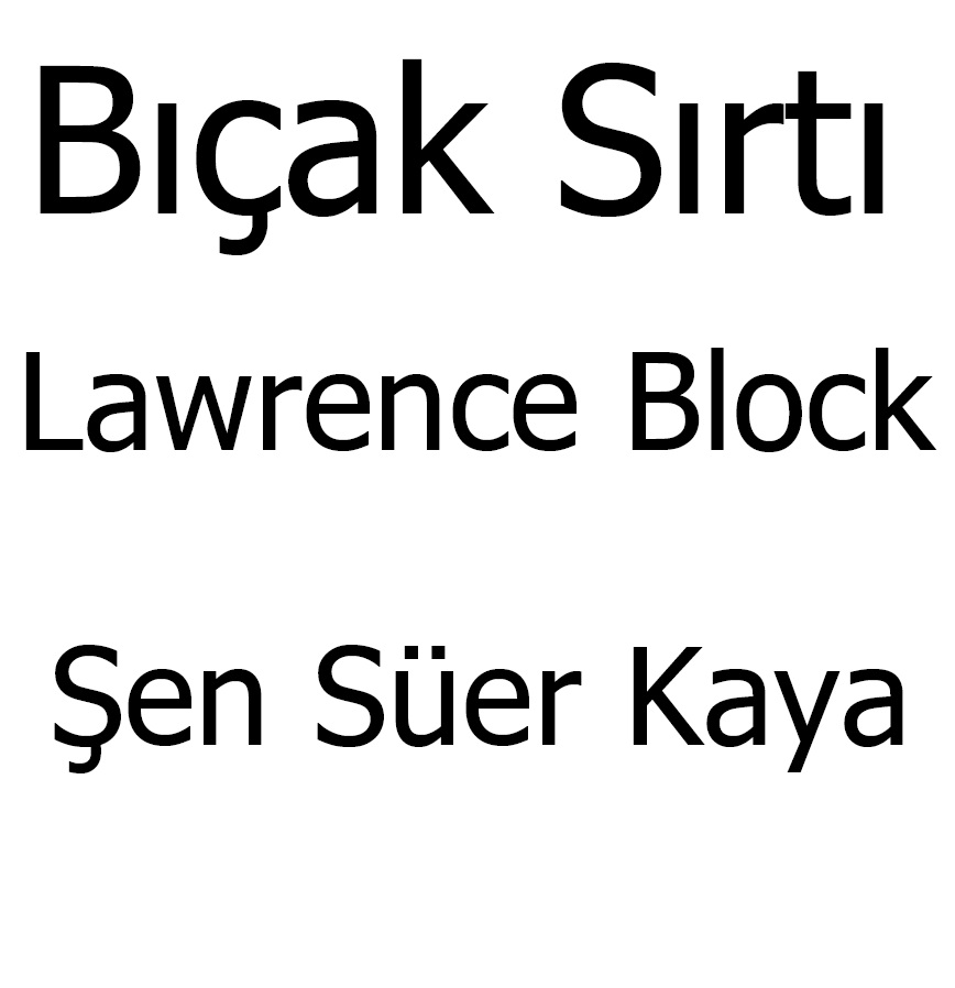Piçaq Sırtı-Lawrence Block-Şen Suer Qaya-1998-84s