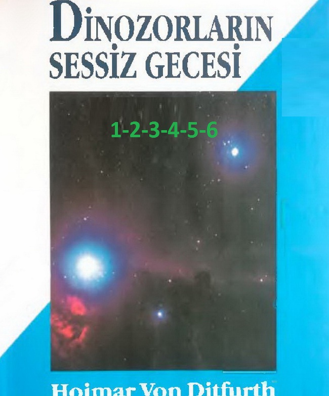 Dinozorların Sessiz Gecesi-1-2-3-4-5-6-Hoimar Von Ditfurth-Veysel Atayman-1996