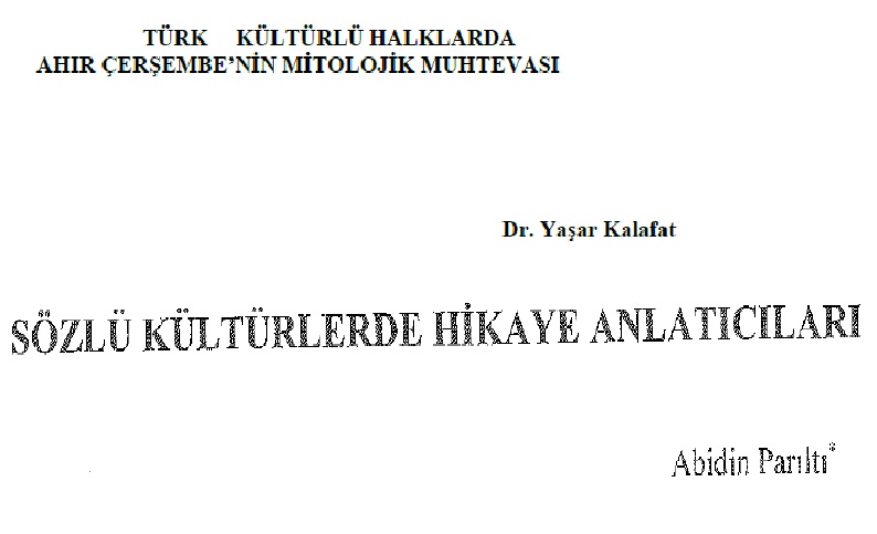 Türk Kültürlü Xalqlarda Axır Cerşembenin Mitolojik Mühtevası-Yaşar Kalafat-23+Kesli-Sözlü Kültürlerde Hikaye Anlatıcıları-Abidin Parıltı-12s