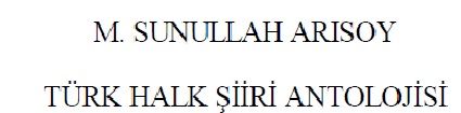Türk Xalq Şiiri Antolojisi-M.Sunullah Arısoy-2002-658s