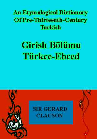 An etymological dictionary of pre-thirteenth-century turkish-giriş