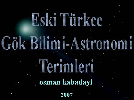 Eski Türkce Gök Bilimi-Astronomi- Terimleri