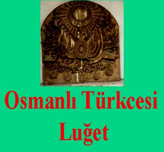 Osmanlı Türkcesi Luğet