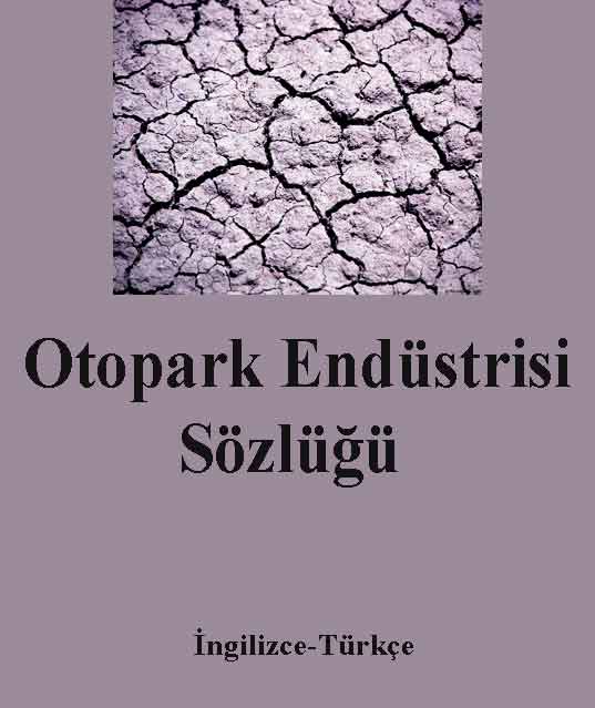 İngilizce-Türkce Otopark Endüstrisi Sözlüğü