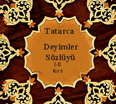 Tatarca Deyimlər Sözlügü -1-2-Haki Isanbet - Qazan -1989 - Kiril.djvu