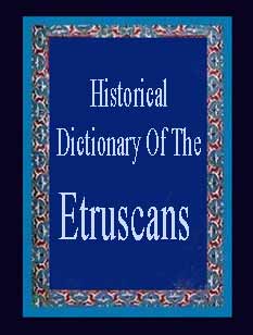 Historical Dictionary Of The Etruscans
