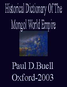 Historical Dictionary Of The Mongol World Empire