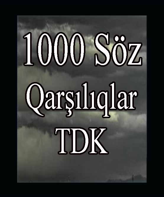 1000söz Türkcedeki Yabancı Kökenli Sözcüklerin Türkce qarşılıqları
